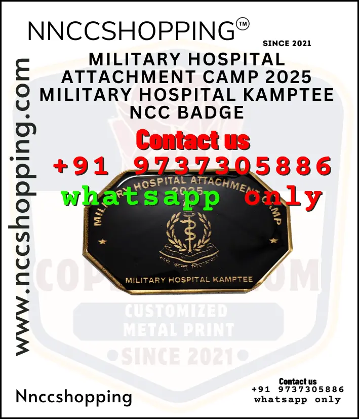 Military hospital attachment camp 2025 military hospital kamptee ncc badge