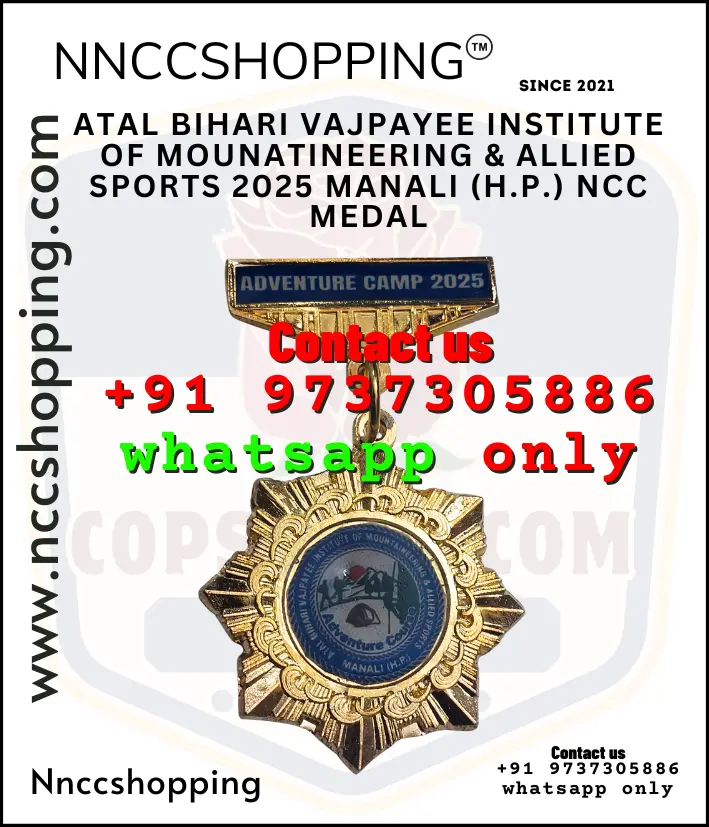 ATAL bihari vajpayee institute of mounatineering & allied sports 2025 manali (h.p.) ncc medal