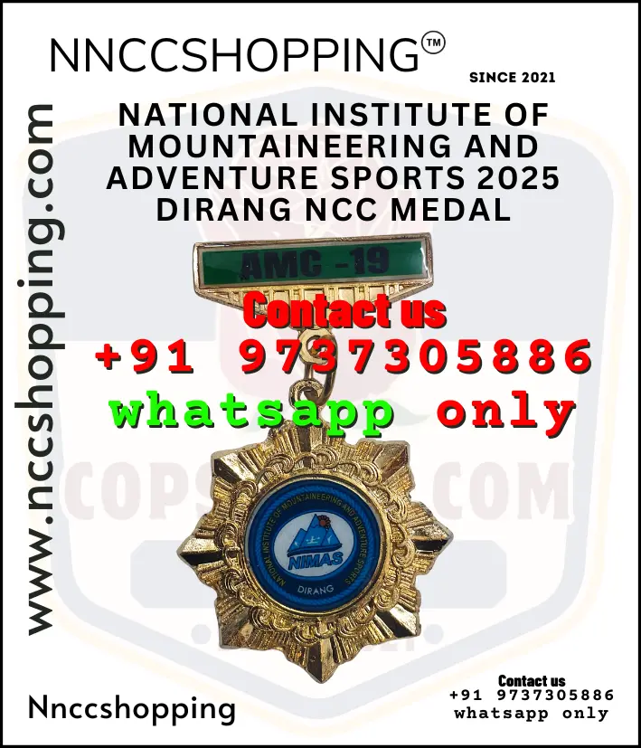 National institute of mountaineering and adventure sports 2025 dirang ncc medal
