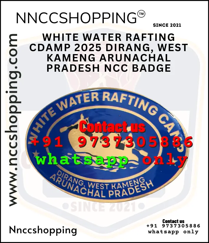 White water rafting cdamp 2025 dirang, west kameng arunachal pradesh ncc badge