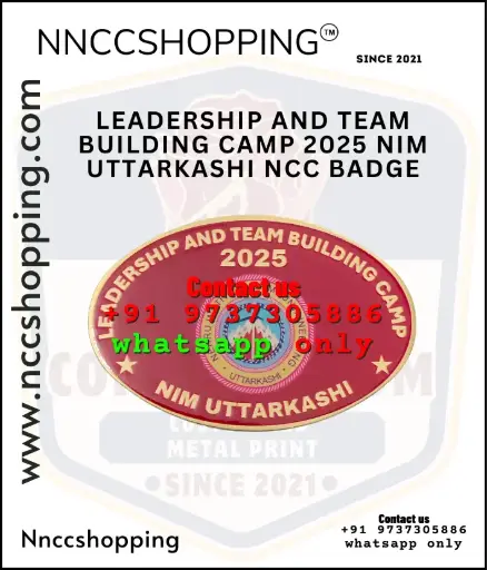 LEADERSHIP AND TEAM BUILDING CAMP 2025 NIM UTTARKASHI NCC Badge