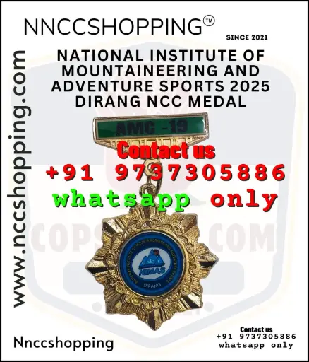 National institute of mountaineering and adventure sports 2025 dirang ncc medal